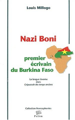 Nazi Boni : premier écrivain du Burkina Faso : la langue bwamu dans Crépuscule des temps anciens