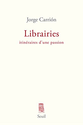 Librairies : itinéraires d'une passion