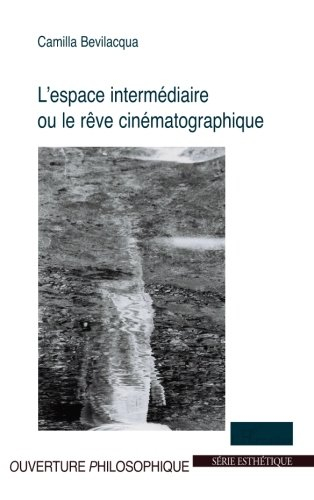 L'espace intermédiaire ou Le rêve cinématographique