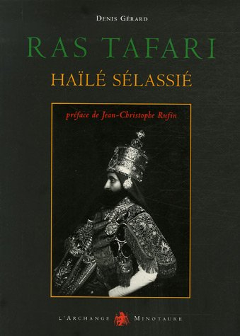 Ras Tafari : Hailé Sélassié, visages du dernier empereur d'Ethiopie