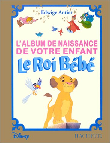 album naissance, votre enfant roi bébé