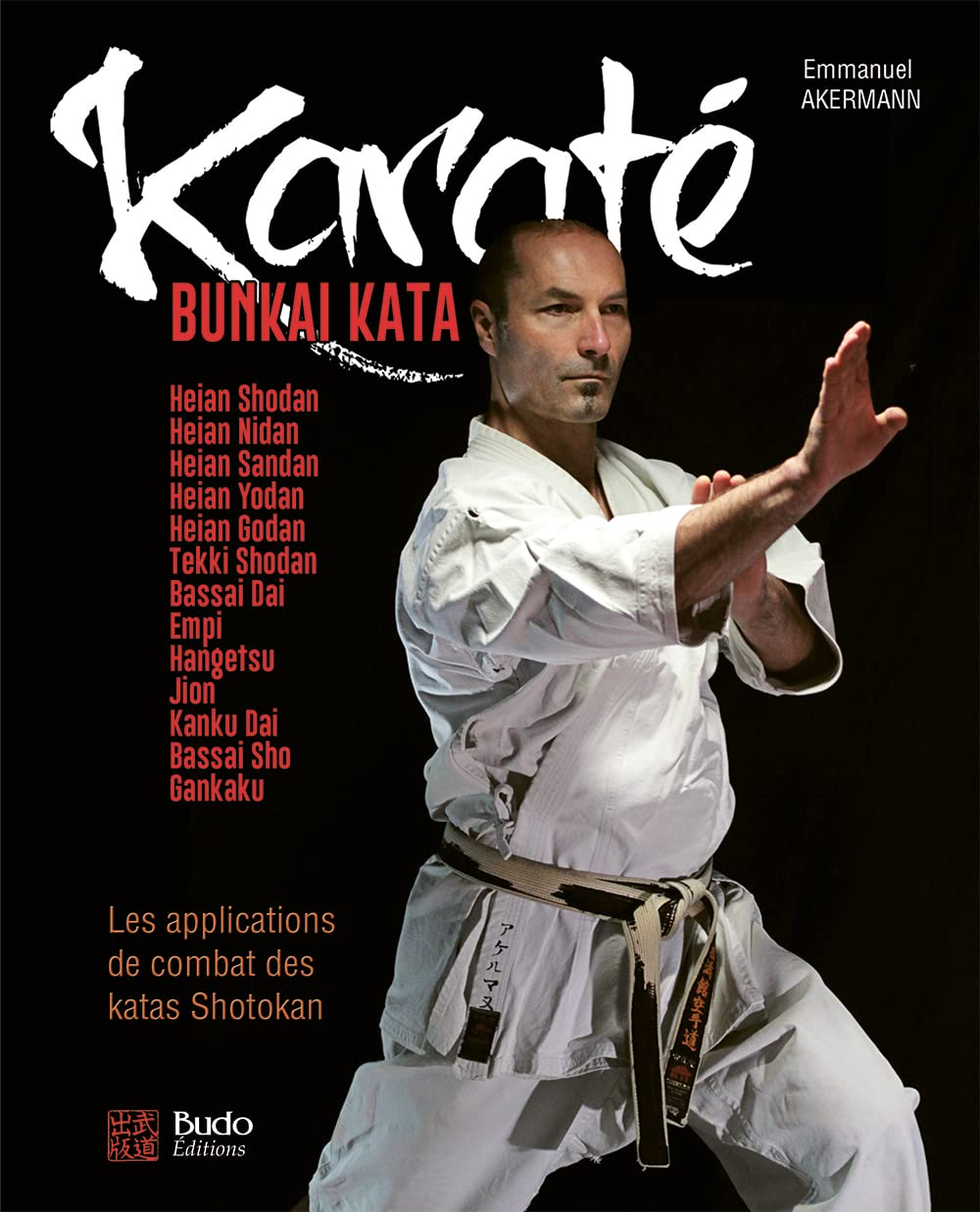 Karaté bunkai kata. Les applications de combat des katas shotokan du débutant à l'expert : plus de 1