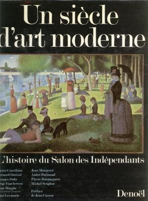 Un siècle d'art moderne : L'histoire du Salon des Indépendants