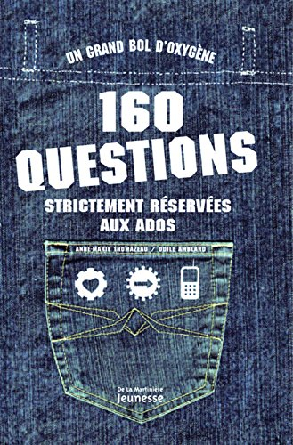 160 questions strictement réservées aux ados : un grand bol d'oxygène