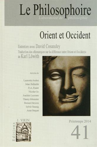 Le Philosophoire, N° 41, printemps 2014 : Orient et Occident