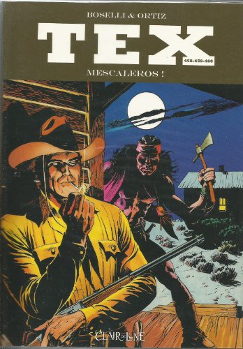 Tex mensuel. Vol. 458-459-460. Mescaleros !