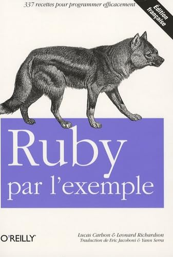 Ruby par l'exemple : 337 recettes pour programmer efficacement