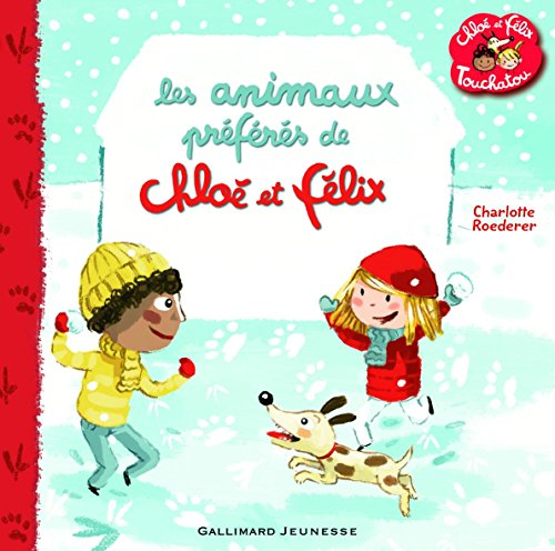 Chloé et Félix Touchatou. Les animaux préférés de Chloé et Félix