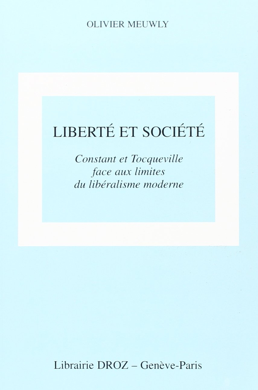 Liberté et société : Constant et Tocqueville face aux limites du libéralisme moderne