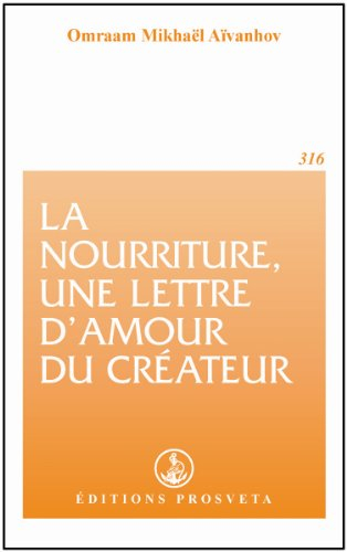 La nourriture, une lettre d'amour du créateur
