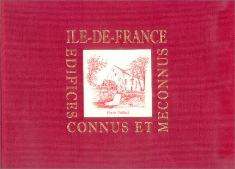 Ile-de-France : édifices connus et méconnus