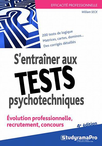 S'entraîner aux tests psychotechniques : évolution professionnelle, recrutement, concours