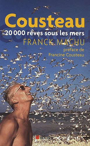 Cousteau : 20.000 rêves sous les mers