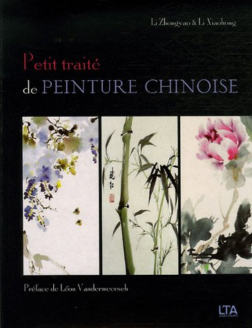 Petit traité de peinture chinoise : fleurs et plantes en poésie et en peinture