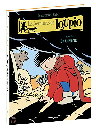 Les aventures de Loupio. Vol. 6. La caverne