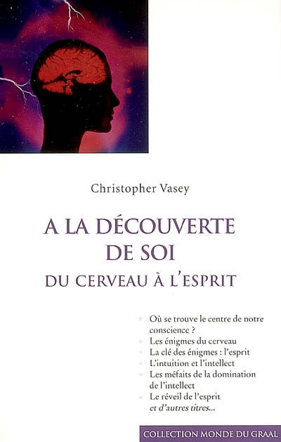 A la découverte de soi : du cerveau à l'esprit