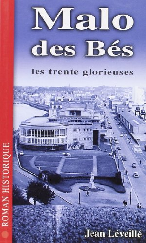 Malo des Bès. Vol. 3. Les Trente Glorieuses