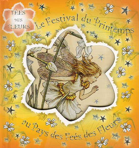Le festival du printemps au pays des Fées des fleurs