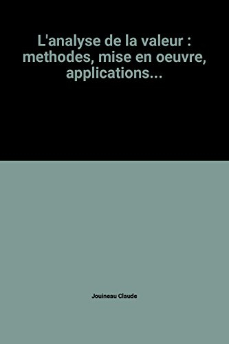 L'Analyse de la valeur : méthodes, mise en oeuvre, applications