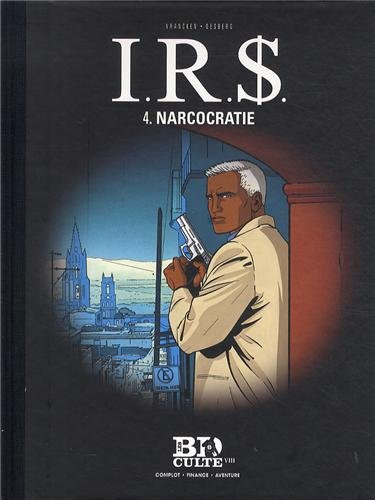 IRS. Vol. 4. Narcocratie