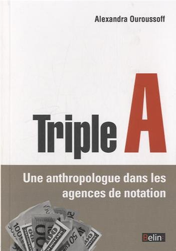 Triple A : une anthropologue dans les agences de notation