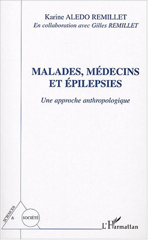 Malades, médecins et épilepsies : une approche anthropologique