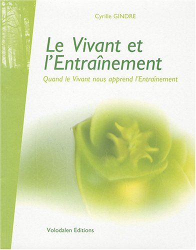 Le vivant et l'entraînement : quand le vivant nous apprend l'entraînement