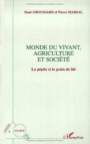 Monde du vivant, agriculture et société : la pépite et le grain de blé