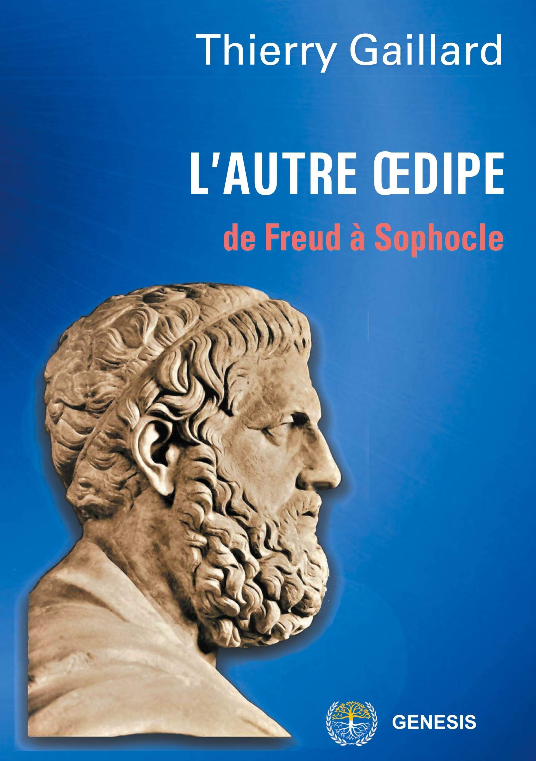 L'autre Oedipe, de Freud à Sophocle