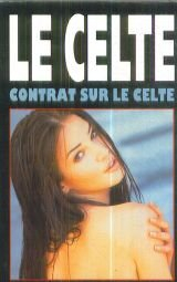 Le Celte. Vol. 2. Contrat sur le Celte