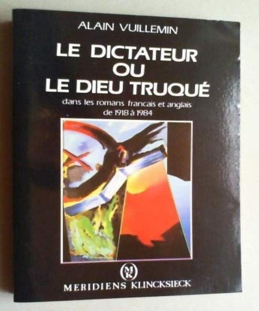 Le Dictateur ou le Dieu truqué dans les romans français et anglais : de 1918 à 1984