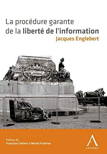 La procédure garante de la liberté de l'information