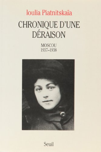 Chronique d'une déraison : Moscou, 1937-1938