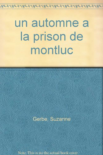 Un automne à la prison de Montluc