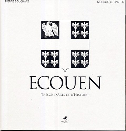 Ecouen : trésor d'arts et d'histoire