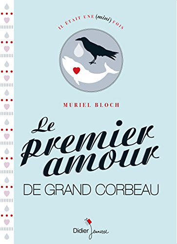 Le premier amour de Grand Corbeau