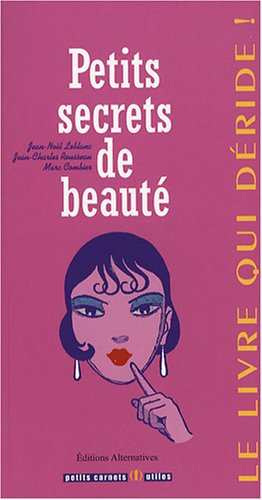 Petits secrets de beauté : le livre qui déride !