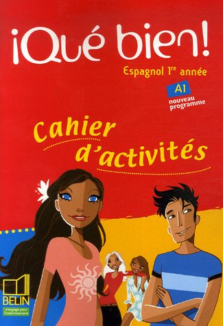 Qué bien ! espagnol 1re année, A1 : cahier d'activités