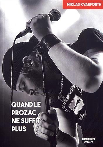 Quand le Prozac ne suffit plus : que fleurisse l'autodestruction