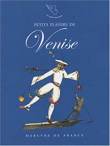Petits plaisirs de Venise : carnet de voyage