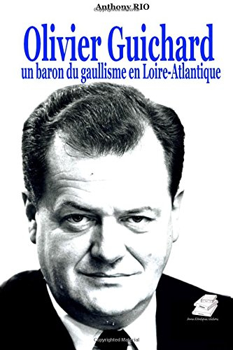 Olivier Guichard, un baron du gaullisme en Loire-Atlantique