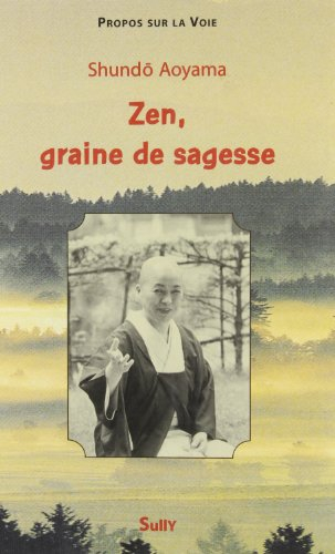 Zen, graine de sagesse