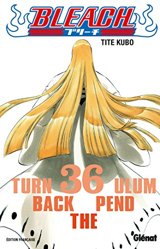 Bleach. Vol. 36. Turn back the pendulum
