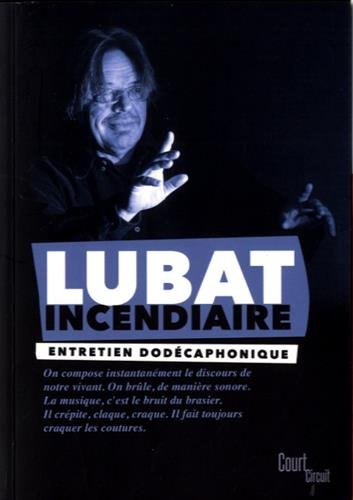 lubat incendiaire : entretien avec jean-marc faure