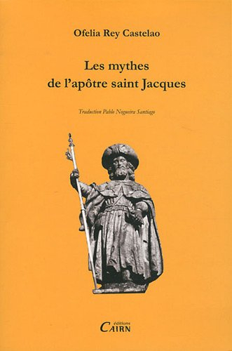 Les mythes de l'apôtre saint Jacques