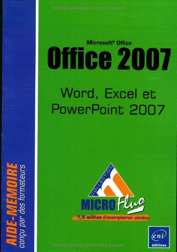 Office 2007 : Word, Excel et PowerPoint 2007