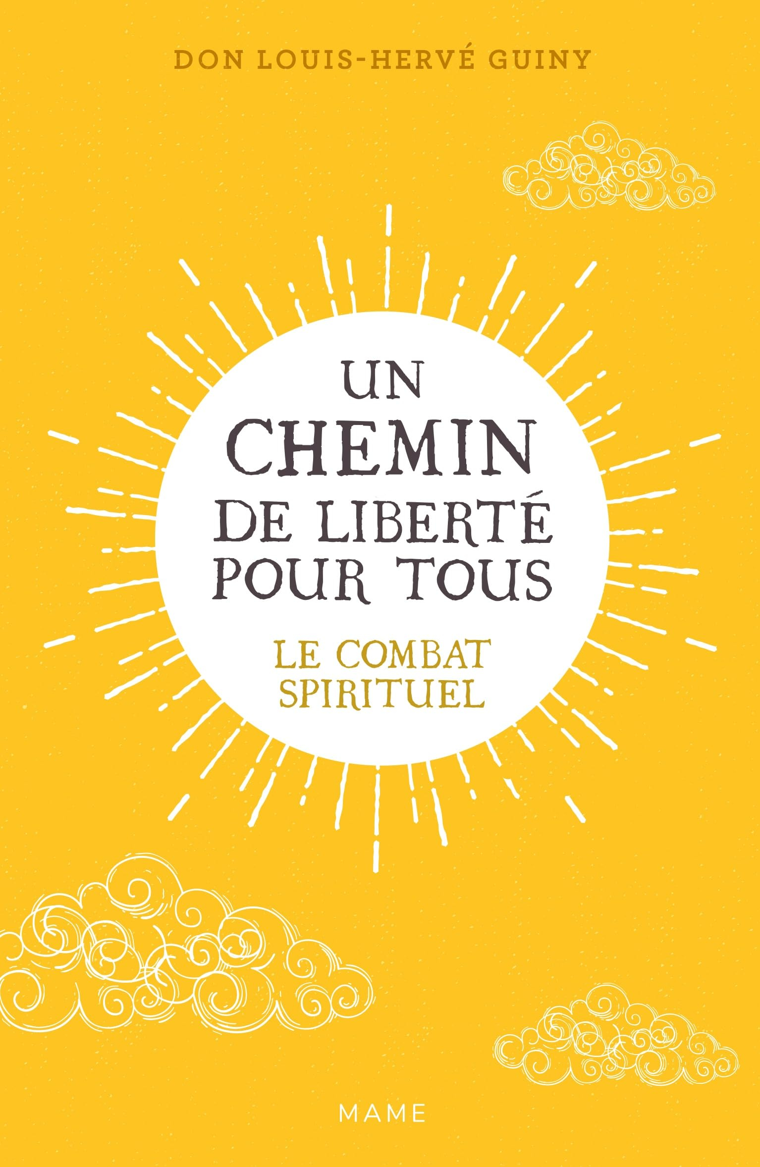 Un chemin de liberté pour tous : le combat spirituel