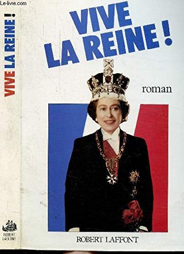 Vive la reine !