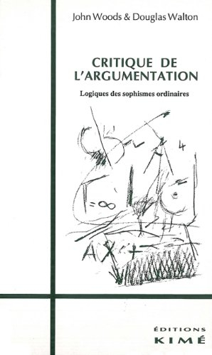 Critique de l'argumentation : logiques des sophismes ordinaires