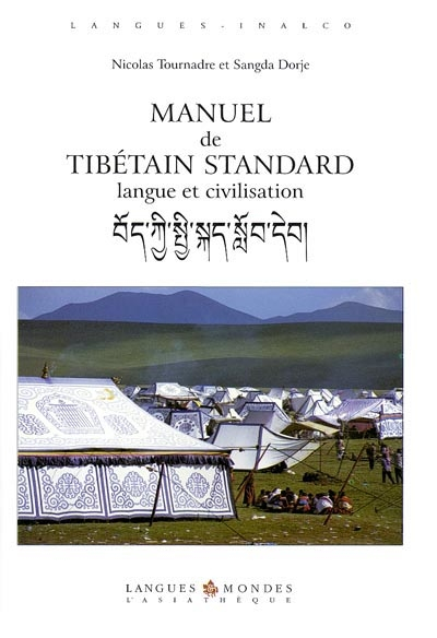 Manuel de tibétain standard : langue et civilisation : introduction au tibétain standard (parlé et é